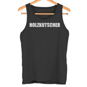 Holzkutscher Firewood With Wood Transport Tank Top - Geschenkecke