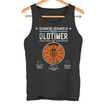 Hu Plaque Schonend Behandeln Oldtimer Ist 60 Birthday Tank Top - Geschenkecke