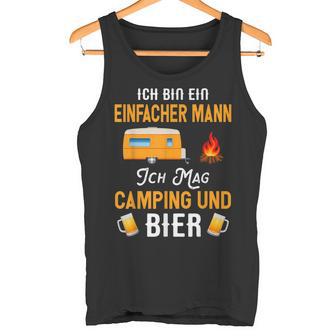 Ich Bin Ein Einfach Mann Ich Mag Camping Und Bier Tank Top - Geschenkecke