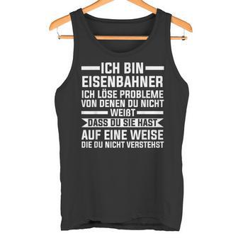 Ich Bin Eisenbahner Railway Tank Top - Geschenkecke