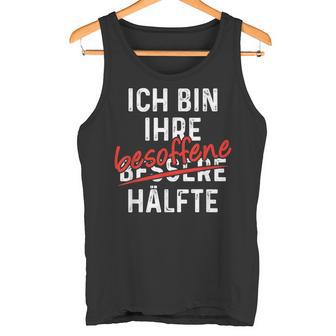 Ich Bin Ihre Besoffene Hälfte Lustiger Spruch Tank Top - Geschenkecke