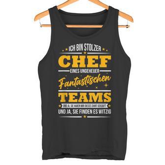 Ich Bin Stolzer Chef Eines Unheuer Fantastische Teams Job S Tank Top - Geschenkecke