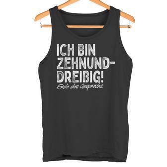 Ich Bin Zehnunddreißig Fortzig For 40Th Birthday Tank Top - Geschenkecke