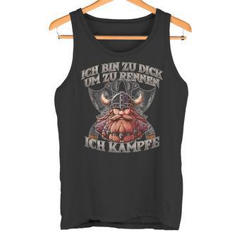 Ich Bin Zu Dick Um Zu Rennen Ich Bin Zu D Tank Top - Geschenkecke