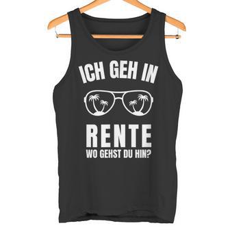 Ich Geh In Rente 2023 Retirement Tank Top - Geschenkecke