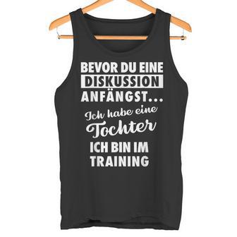 Ich Habe Eine Tochter -Ater Und Tochter Tank Top - Geschenkecke