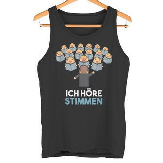 Ich Höre Stimmen Chorleiter Conductor Tank Top - Geschenkecke