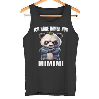 Ich Hörre Immer Nur Mimimi Heulsuse Heul Doch Mi Mi Tank Top - Geschenkecke