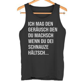 Ich Mag Den Geräusch Tank Top - Geschenkecke