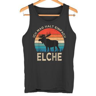 Ich Mag Halt Einfach Moose Animal Slogan Elk Tank Top - Geschenkecke