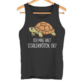 Ich Mag Halt Schildkröten Ok Tank Top - Geschenkecke