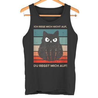 Ich Rege Mich Nicht Auf Katzen With Cat S Tank Top - Geschenkecke