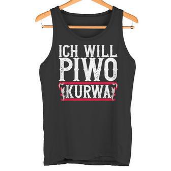 Ich Will Piwo Kurwa Original Pole Polska Poland Tank Top - Geschenkecke