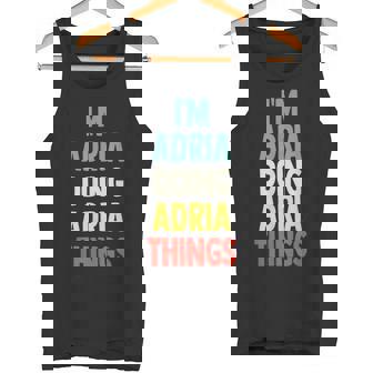 I'm Adria Doing Adria Things Fun Nombre Personalizado Adria Camiseta sin mangas - Regaloses