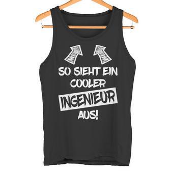 Ingenieur Engineers Mechanical Engineering Student Tank Top - Geschenkecke