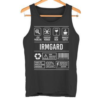 Irmgard Lustig Spruch Nameorname Geburtstag Tank Top - Geschenkecke