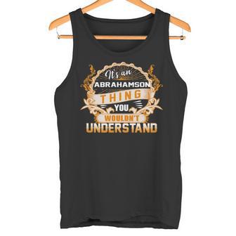 It's An Abrahamson Thing You Wouldn't Understand Abrahamson For Abrahamson Tank Top - Thegiftio UK