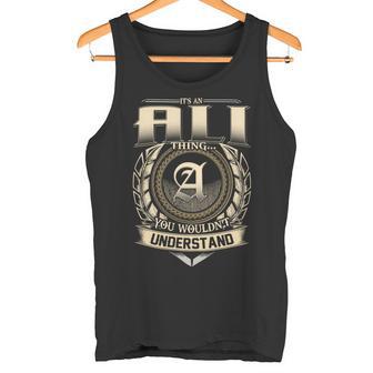 It's A Ali Thing You Wouldn't Understand Name Vintage Tank Top - Thegiftio UK