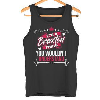 It's A Braxton Thing You Wouldn't Understand Braxton For Braxton 53 Tank Top - Thegiftio UK