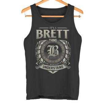 It's A Brett Thing You Wouldn't Understand Tank Top - Thegiftio UK