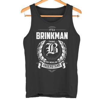 It's A Brinkman Thing You Wouldn't Understand Personalized Last Name For Brinkman Tank Top - Thegiftio UK