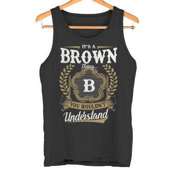 It's A Brown Thing You Wouldn't Understand Personalized Last Name Brown Family Crest Coat Of Arm Tank Top | Seseable UK