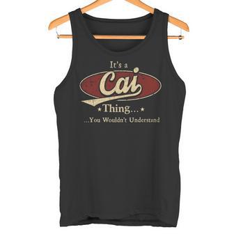 It's A Cai Thing You Wouldn't Understand Tank Top - Thegiftio UK