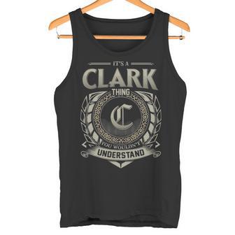 It's A Clark Thing You Wouldn't Understand Tank Top - Thegiftio UK
