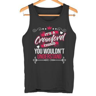 It's A Crawford Thing You Wouldn't Understand Crawford For Crawford 53 Tank Top - Thegiftio UK