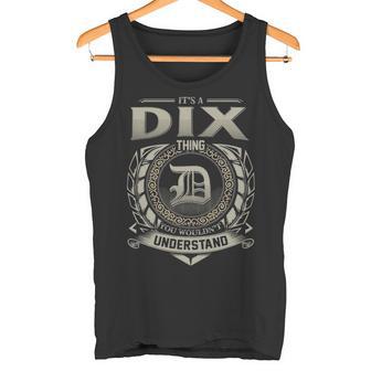 It's A Dix Thing You Wouldn't Understand Tank Top - Thegiftio UK