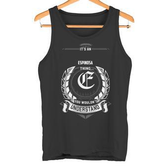 It's An Espinosa Thing You Wouldn't Understand Personalized Last Name For Espinosa Tank Top - Thegiftio UK