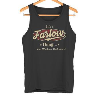 It's A Farlow Thing You Wouldn't Understand Tank Top - Thegiftio UK