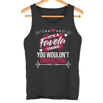 It's A Favela Thing You Wouldn't Understand Favela For Favela 53 Tank Top - Thegiftio UK