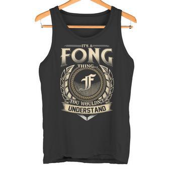 It's A Fong Thing You Wouldn't Understand Name Vintage Tank Top - Thegiftio UK