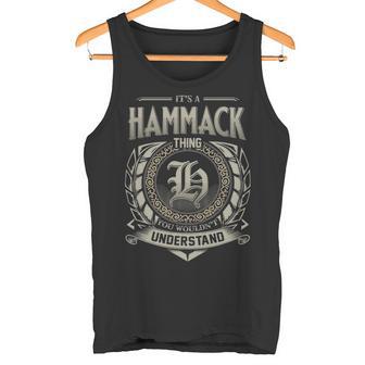 It's A Hammack Thing You Wouldn't Understand Tank Top - Thegiftio UK