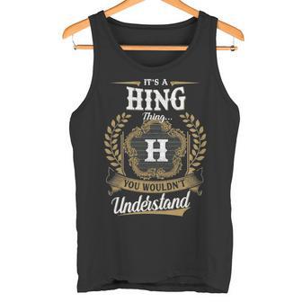 It's A Hing Thing You Wouldn't Understand Personalized Last Name Hing Family Crest Coat Of Arm Tank Top - Thegiftio UK