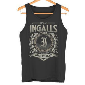 It's An Ingalls Thing You Wouldn't Understand Tank Top - Thegiftio UK