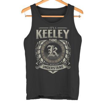 It's A Keeley Thing You Wouldn't Understand Tank Top - Thegiftio UK