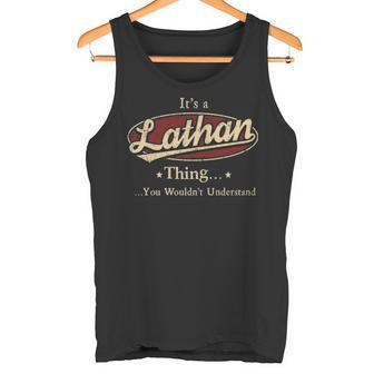 It's A Lathan Thing You Wouldn't Understand Tank Top - Thegiftio UK