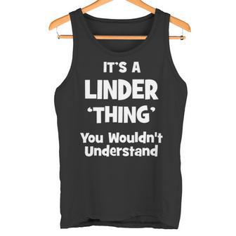 It's A Linder Thing You Wouldn't Understand Linder For Linder 54 Tank Top - Thegiftio UK