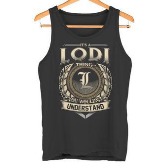 It's A Lodi Thing You Wouldn't Understand Name Vintage Tank Top - Thegiftio UK