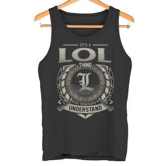 It's A Lol Thing You Wouldn't Understand Tank Top - Thegiftio UK