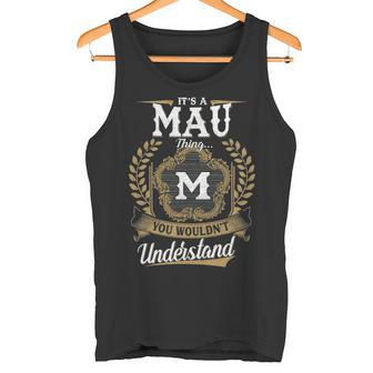It's A Mau Thing You Wouldn't Understand Personalized Last Name Mau Family Crest Coat Of Arm Tank Top | Seseable UK