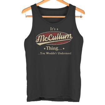 It's A Mccullum Thing You Wouldn't Understand Tank Top - Thegiftio UK