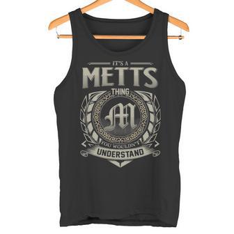It's A Metts Thing You Wouldn't Understand Tank Top - Thegiftio UK