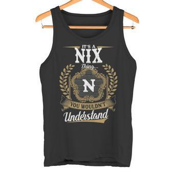 It's A Nix Thing You Wouldn't Understand Personalized Last Name Nix Family Crest Coat Of Arm Tank Top - Thegiftio UK