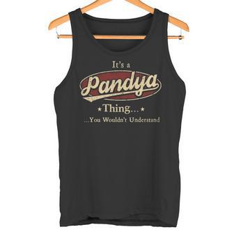 It's A Pandya Thing You Wouldn't Understand Tank Top - Thegiftio UK