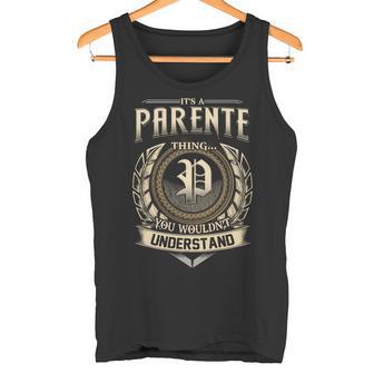 It's A Parente Thing You Wouldn't Understand Name Vintage Tank Top - Thegiftio