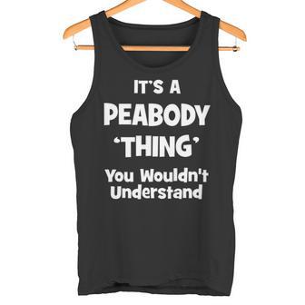 It's A Peabody Thing You Wouldn't Understand Peabody For Peabody 54 Tank Top - Thegiftio UK