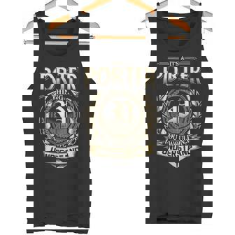 Its A Porter Thing You Wouldnt Understand Name Vintage Tank Top - Thegiftio UK